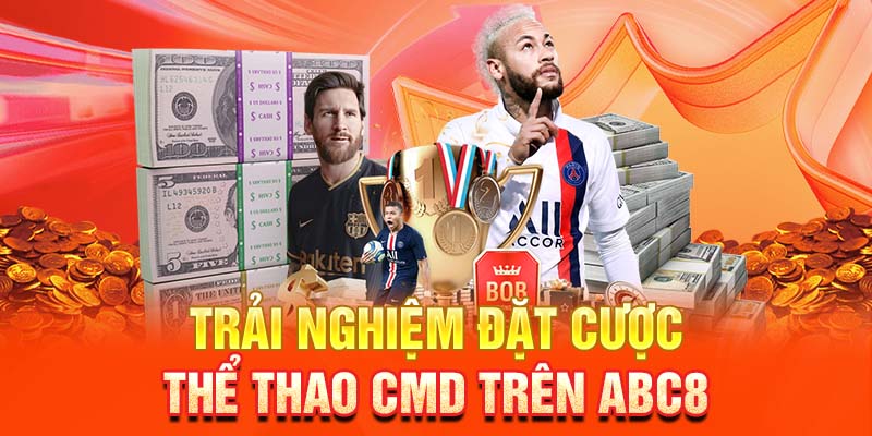 Trải nghiệm đặt cược thể thao CMD trên ABC8